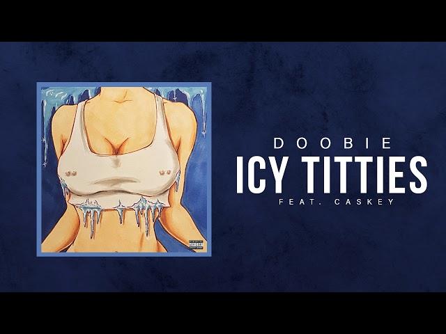 Doobie - Icy Titties feat. Caskey (Official Audio)