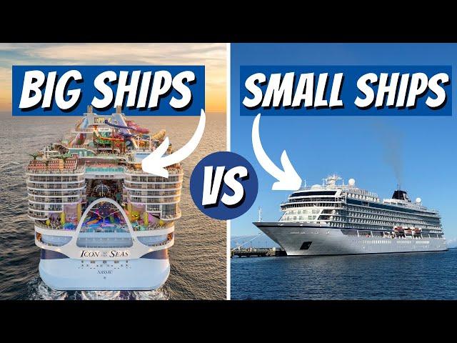 Large Cruise Ships vs Small Cruise Ships - Which is Better?