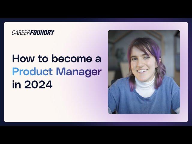 How to Become a Product Manager in 2024