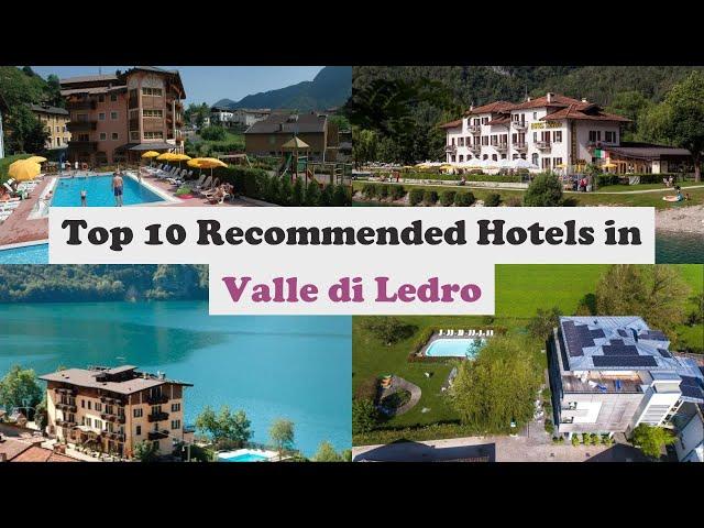 Top 10 Recommended Hotels In Valle di Ledro | Best Hotels In Valle di Ledro