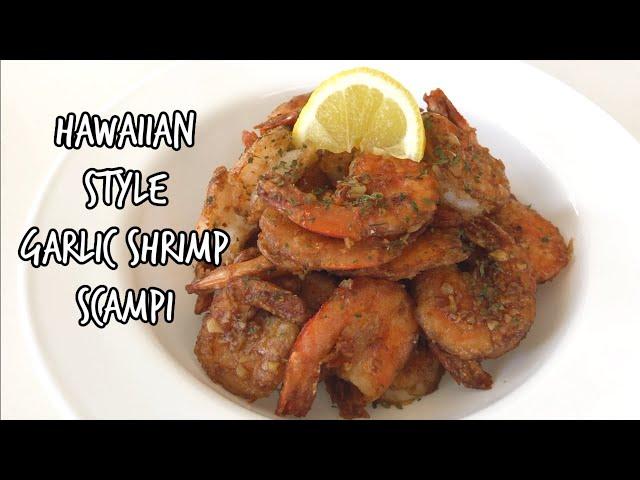 HAWAII STYLE GARLIC SHRIMP SCAMPI RECIPE