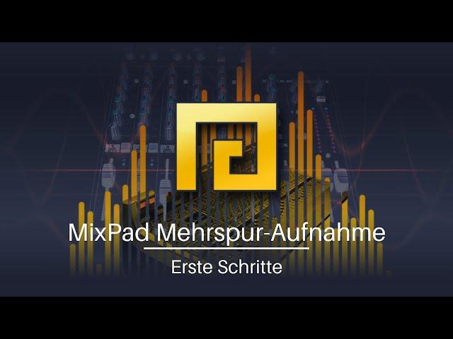 Erste Schritte mit MixPad (Übersicht auf deutsch)