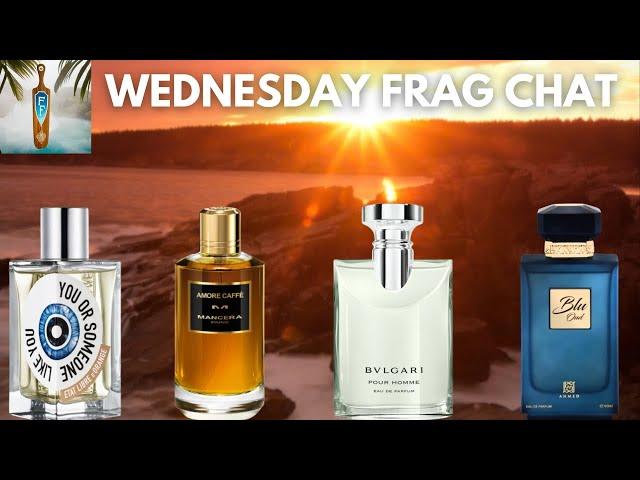 Wednesday Fragrance Chat - Come Join The Conversation