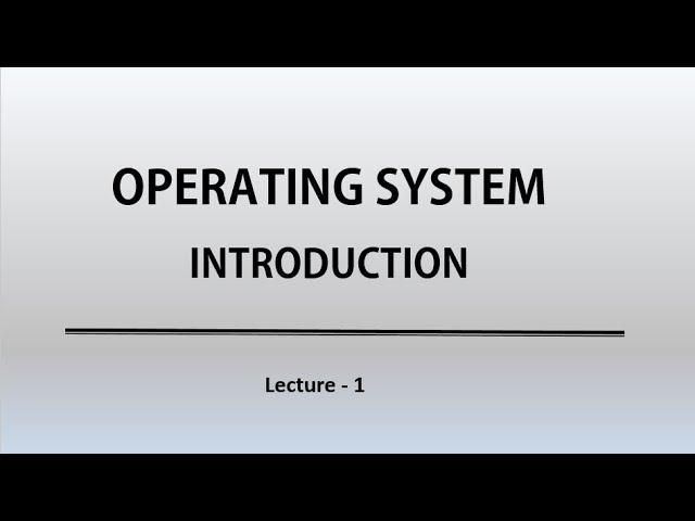 Operating System - Introduction | Lecture - 1 in Tamil