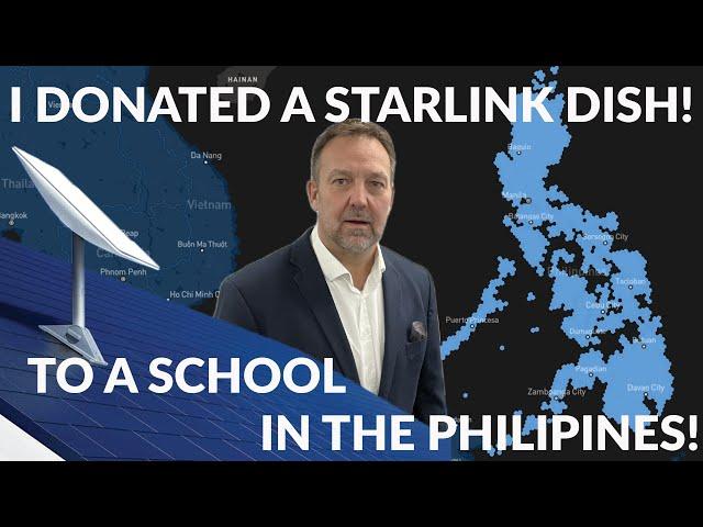 I DONATED A STARLINK DISH TO A SCHOOL IN THE PHILLIPINES!