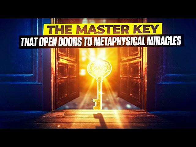 THE MASTER KEY THAT OPENS DOORS TO METAPHYSICAL MIRACLES - Voice by Edward HERMANN