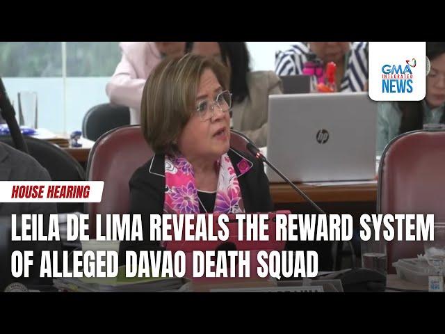 Leila de Lima reveals the reward system of alleged Davao Death Squad | GMA Integrated News