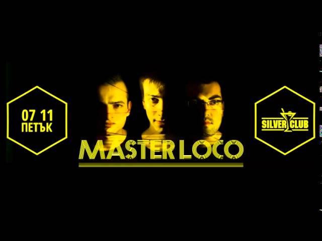 Master Loco Silver Club Burgas 07 11 14 mixed by Delazlo