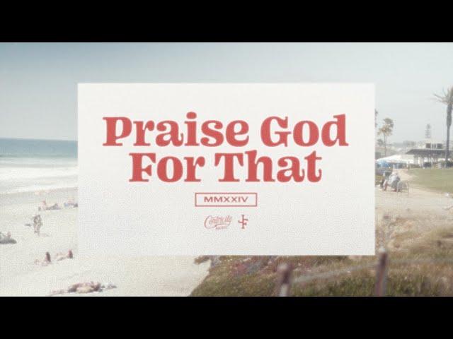 Praise God For That (Official Lyric Video)