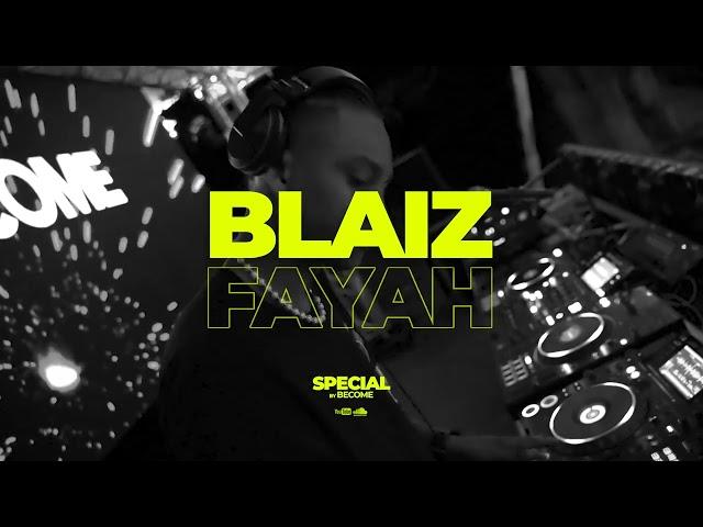 Blaiz Fayah Special (BECOME)