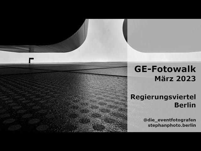 2. Fotowalk mit GE im Berliner Regierungsviertel - März 2023