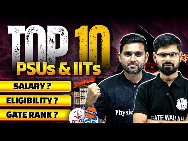 PSU Jobs Through GATE : Top 10 PSUs & IIT | Eligibility | Salary Breakdown & Rank Insights