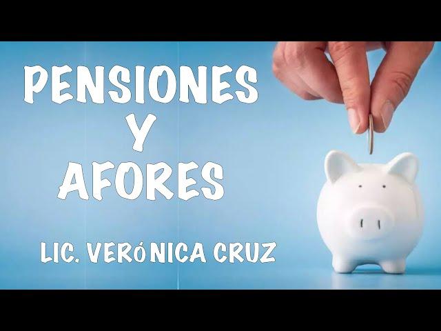 PENSIONES Y AFORES