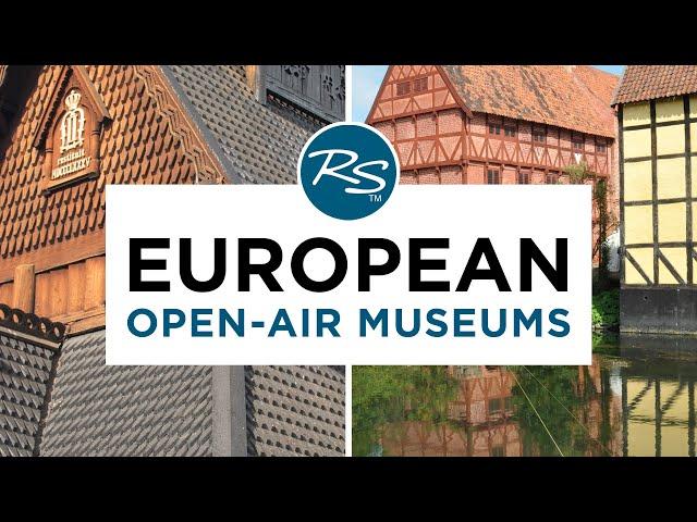 European Open-Air Museums — Rick Steves' Europe Travel Guide