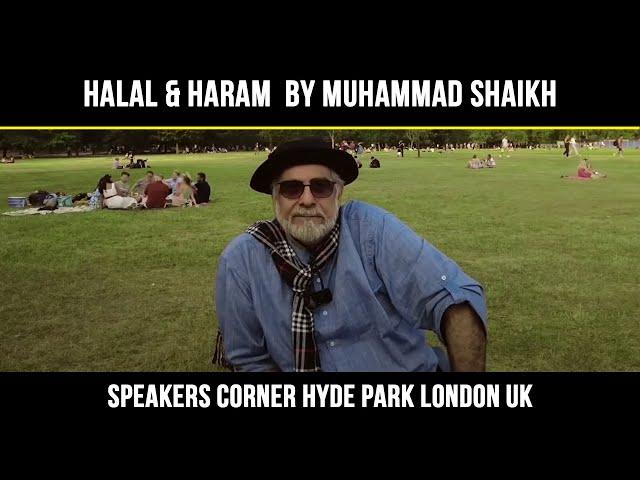 Halal & Haram 1/3 | By Muhammad Shaikh @Speakers' Corner Hyde Park London UK