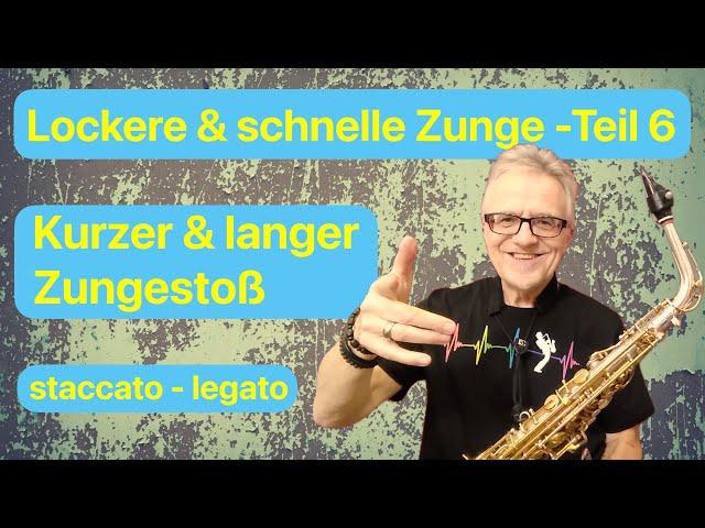 Lockere & schnelle Zunge (Teil 6) Kurzer & langer Zungestoß: staccato legato (Saxophon Praxis Tipps)