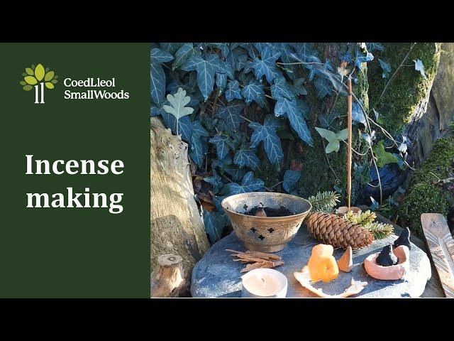 Incense making | Coed Lleol / Small Woods