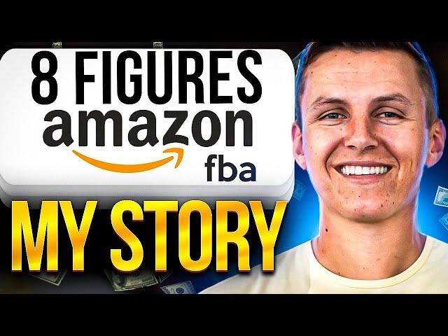 8 Figure Amazon FBA Seller | My Story