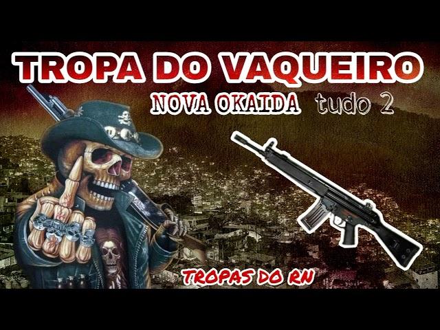 TROPA DO VAQUEIRO NOVA OKAIDA MÚSICA NOVA