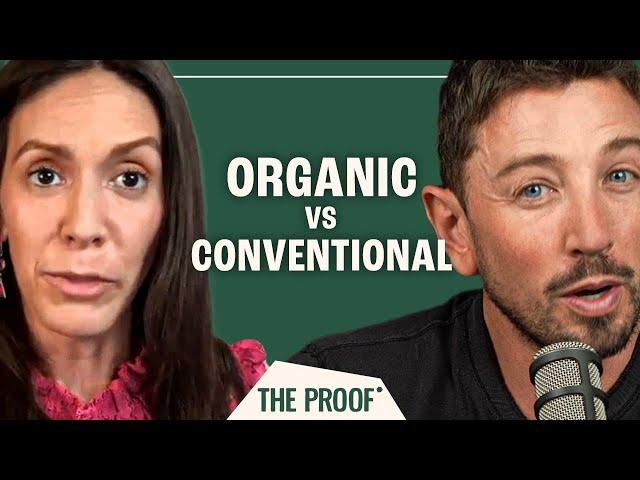 Are Organic Foods Really Healthier? | Dr. Krystle Zuniga | The Proof Clips EP #261