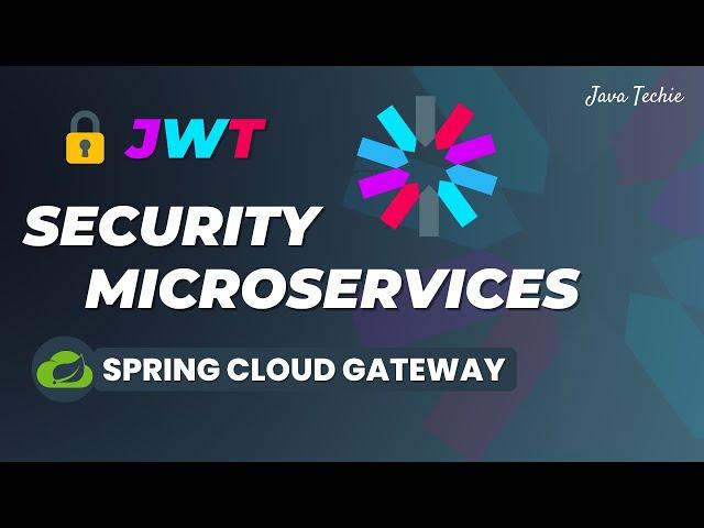 Microservices Security Using JWT | Spring Cloud  Gateway | JavaTechie