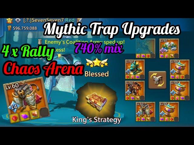 Lords Mobile. Mythic Trap Upgrades. Rally X4. Chaos Arena. Kings Strategy Blessed. Champ Boots Lvl14