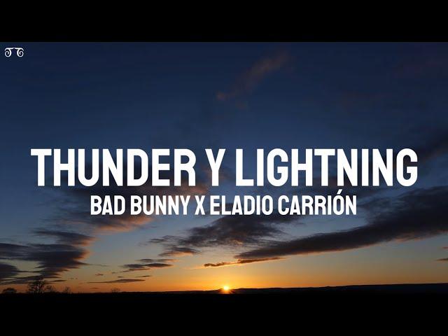 Bad Bunny, Eladio Carrión - THUNDER Y LIGHTNING (Letra/Lyrics)