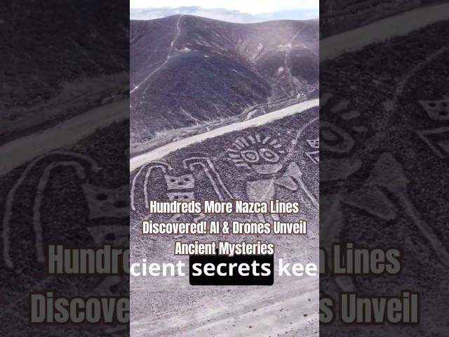 Hundreds More Nazca Lines Discovered! AI & Drones Unveil Ancient Mysteries #nazcalines #nazca