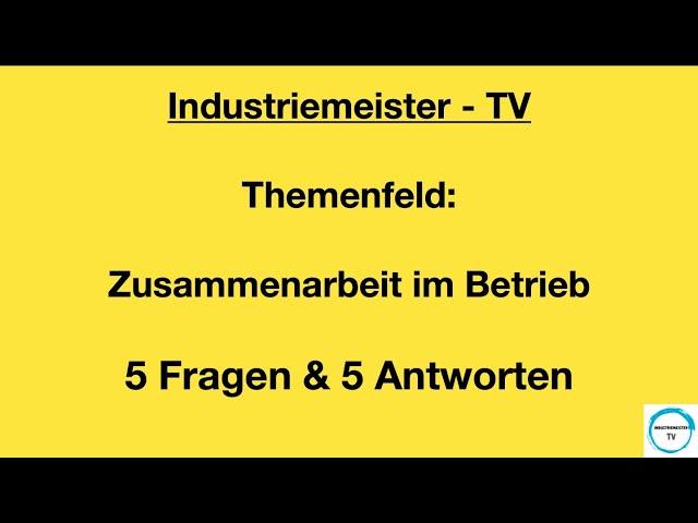 #017 Zusammenarbeit im Betrieb 5 Fragen & 5 Antworten