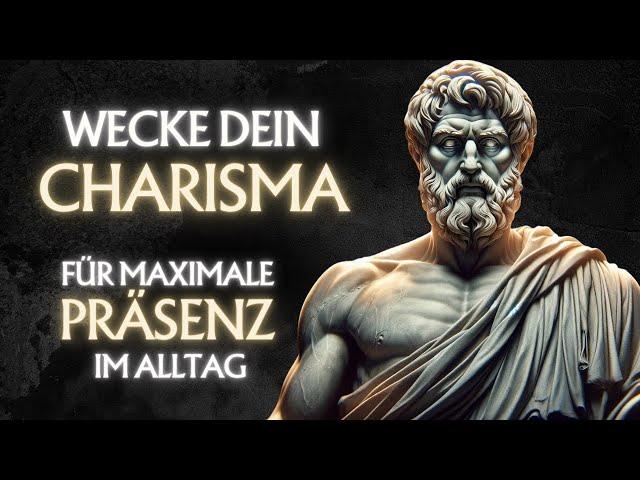 Wie du mit CHARISMA und PRÄSENZ alle beeindruckst | Stoizismus