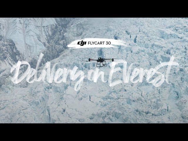 Mount Everest's First Drone Delivery | DJI Flycart 30