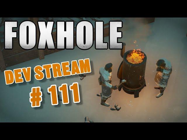 Foxhole Devstream #111 - Update 57 preview