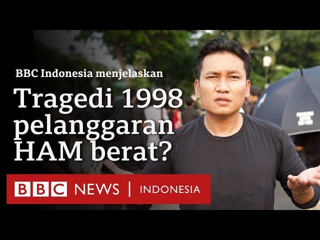 Apakah tragedi 1998 bukan pelanggaran HAM berat? - BBC News Indonesia