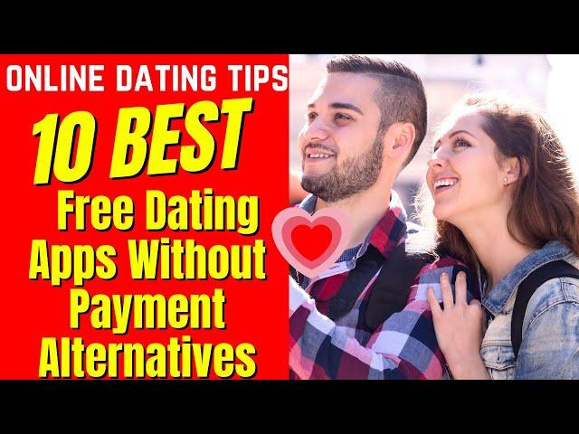 ️10 BEST Free Dating Apps (WITHOUT PAYMENT) Alternatives 2024 #freedatingapps #withoutpayment