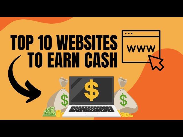 Top 10 Websites to Earn Cash From Worldwide (Make Money Online 2023)