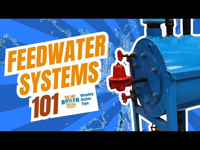 Feedwater 101 - Weekly Boiler Tip