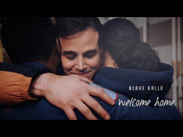 chicago fire | blake gallo | welcome home