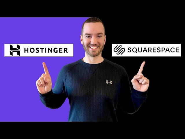 Hostinger Vs Squarespace: One Is Better For YOU (Here’s Why!)