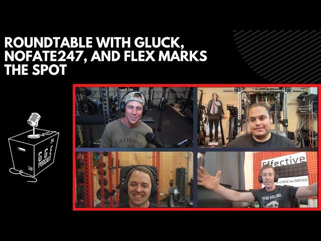 Roundtable with Gluck, NoFate247, and Flex Marks the Spot