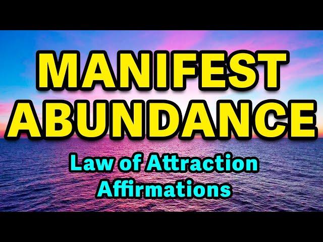 Manifest Abundance | Positive Morning Affirmations | Law of Attraction | Abundance Affirmations