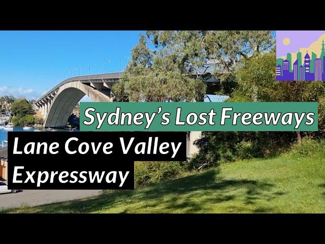 Lane Cove Valley Expressway: Lost Sydney