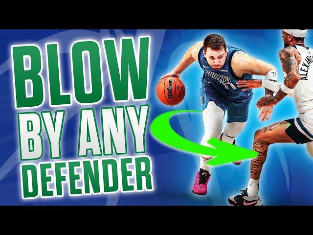 How to Blow by ANYBODY in Basketball 