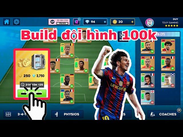 DLS24 | Build đội hình 100k trong DLS24.