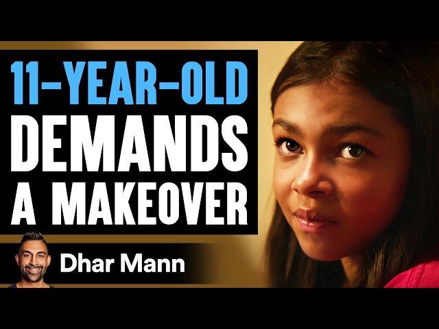 11-Year-Old DEMANDS A MAKEOVER! | Dhar Mann Studios