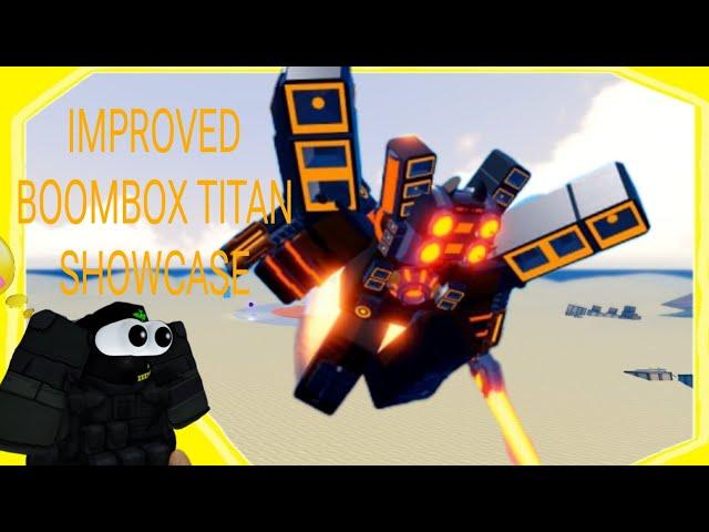 IMPROVED BOOMBOX TITAN SHOWCASE (super box siege defense)