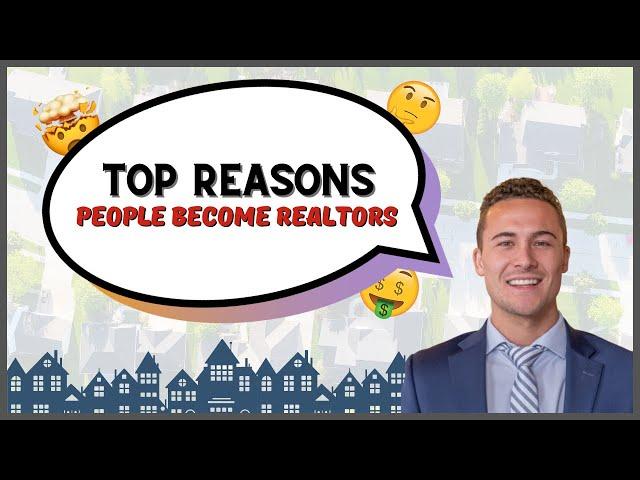 Top 5 Reasons People Become Real Estate Agents