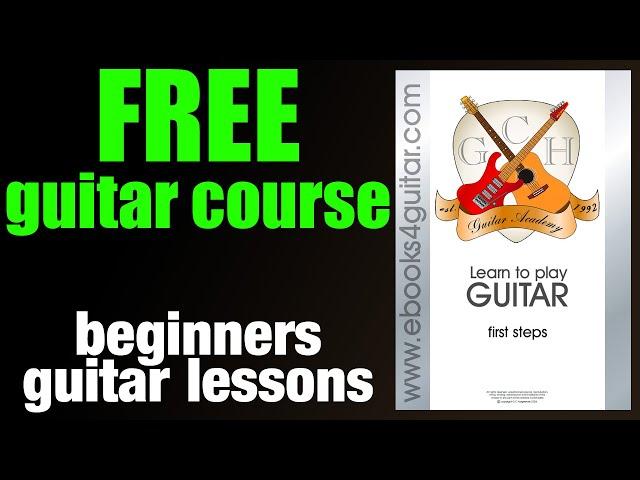 Learn how to play the guitar for FREE.  The GCH Guitar Academy First Steps beginners guitar course