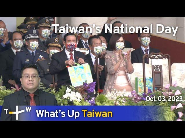 Taiwan’s National Day, What's Up Taiwan – News at 14:00, October 3, 2023 | TaiwanPlus News