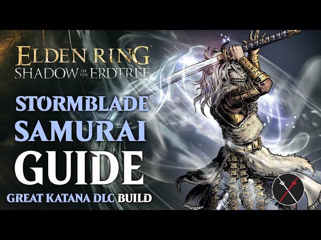 Elden Ring Samurai Build Guide - How to Build a Storm Blade Samurai Shadow of the Erdtree Build