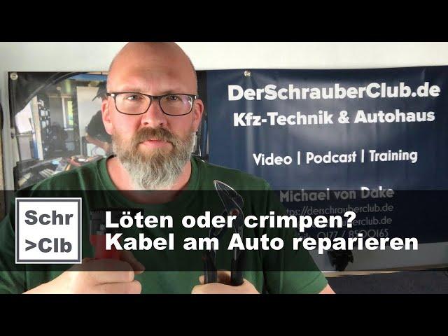 Löten oder quetschen? Leitungen instandsetzen / Kabel am Auto reparieren